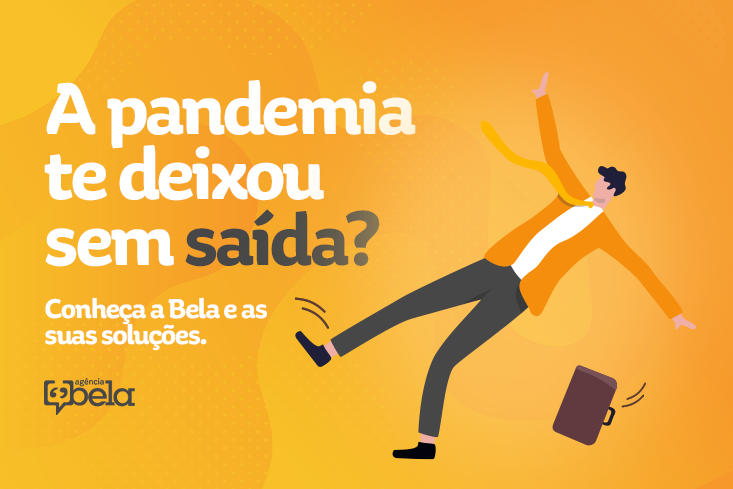 A pandemia te deixou sem saída?