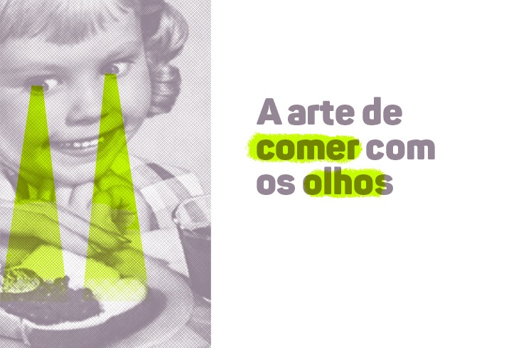 A arte de comer com os olhos