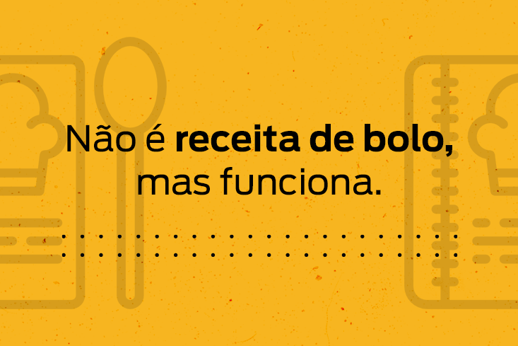 Não é fórmula mágica, mas funciona.