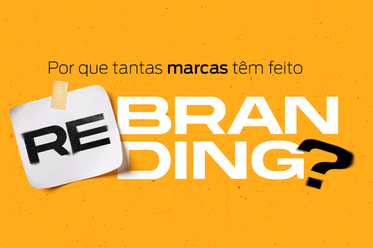 Por que tantas marcas tem feito rebranding?